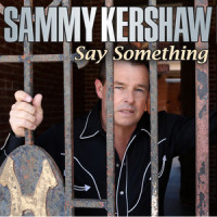 Say Something_Sammy Kershaw