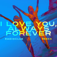 I Love You, Always Forever_RadioClub,Neeka,Donna Lewis