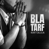 Bla Tarf_Kurt Calleja