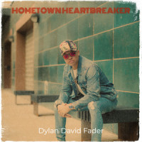 Hometown Heartbreaker_Dylan David Fader