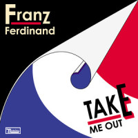 Take Me Out_Franz Ferdinand