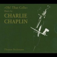 Oh! That Cello_Charlie Chaplin,Thomas Heckmann