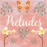 Preludes in E Major, Op. 28 No. 9 'Vision'_Frédéric Chopin