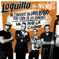 Me convertí en hombre lobo por culpa de Los Ramones_Loquillo,Nu Niles