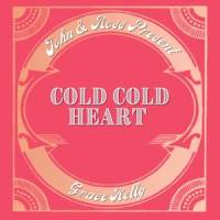 Cold Cold Heart_John & Ross,Grace Kelly