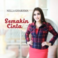Semakin Cinta_Nella Kharisma