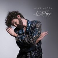 Après moi le délire_Mike Massy