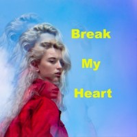 Break My Heart_valentina cy