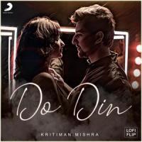 Do Din_Kritiman Mishra,Darshan Raval,Denny