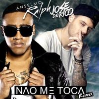 Não Me Toca_Anselmo Ralph,Jose De Rico