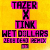 Wet Dollars_Tazer,Tink