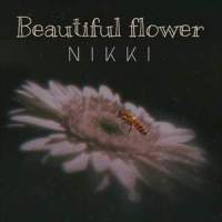 Beautiful Flower_Nikki