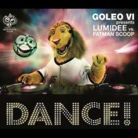 Dance!_Lumidee,GOLEO VI,Fatman Scoop