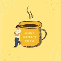 A Love Letter To Coffee_Kairos