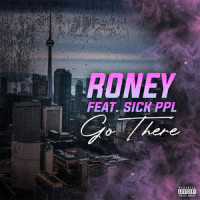 Go There_Roney,Sick PPL,Steve Kroeger,Tyrone Smith