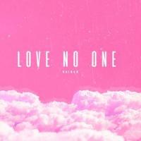 Love No One(feat. Chri$tian Gate$)_Rainan,Chri$tian Gate$