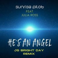 He's an Angel (feat. Julia Ross)_Sunrise Pilot,Julia Ross