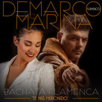 Bachata Flamenca Te has marchado(feat. Marina)_Demarco Flamenco,Marina