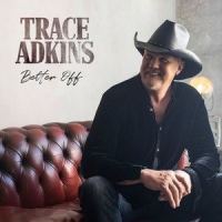 Better Off_Trace Adkins