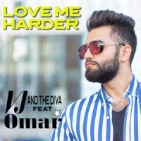 Love Me Harder_VJ and The Diva,Omar Rudberg