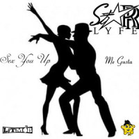 Sex You up Me Gusta_Starr Lyfe,Charanga Habanera,Super Jay