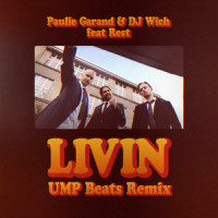 Livin(feat. Rest)_Paulie Garand,DJ Wich,Rest