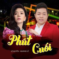 Phút Cuối_Quang Lê,Lệ Quyên