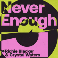 Never Enough_Richie Blacker,Crystal Waters