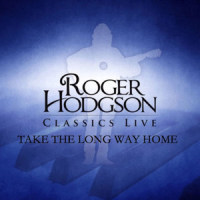 Take the Long Way Home_Roger Hodgson