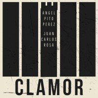 Clamor(feat. Juan Carlos Rosa)_Angel Pito Perez,Juan Carlos Rosa