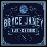 Blue Moon Rising_Bryce Janey