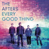 Every Good Thing_The Afters,Josh Havens,Matt Fuqua,Ben Glover,David Garcia