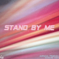 Stand by Me_masked man,Adriana Proenza