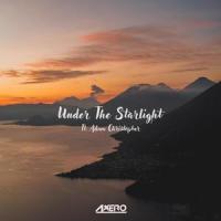 Under The Starlight (feat. Adam Christopher)_Axero,Adam Christopher