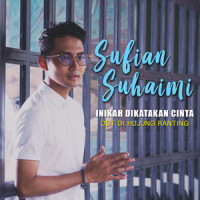Inikah Dikatakan Cinta_Sufian Suhaimi