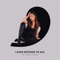 I have nothing to say,_Ginevra