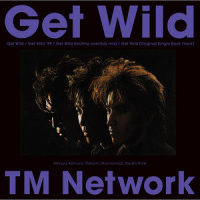 Get Wild_TM NETWORK