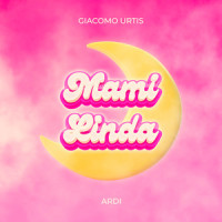 Mami linda_Giacomo Urtis,Ardi