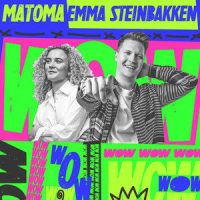 Wow_Matoma,Emma Steinbakken