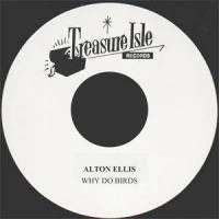 Why Do Birds_Alton Ellis