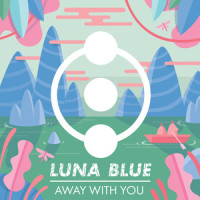 Away With You_Luna Blue