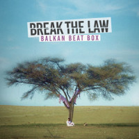 Break The Law_Balkan Beat Box