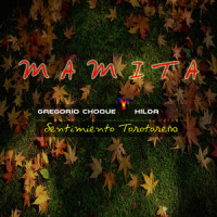 Mamita_Gregorio Choque,Hilda,Sentimiento Torotreño