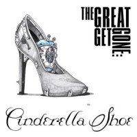Cinderella Shoe(feat. Lois Mahalia)_The Great Get Gone,Lois Mahalia