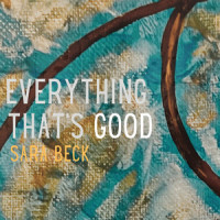 Everything That's Good_Sara Beck