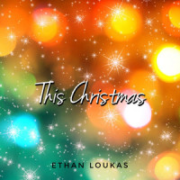 This Christmas_Ethan Loukas