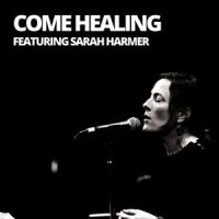 Come Healing (Live)_Art of Time Ensemble,Sarah Harmer