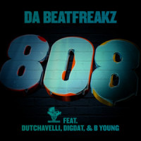 808_Da Beatfreakz,Dutchavelli,DigDat,B Young