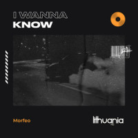 I Wanna Know_Morfeo,Jason Gill,Samuel Olof Jonathan Brandt,Tobias Magnus Mikael Danielsson,Shy Martin,Nirob Islam