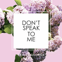 Don't Speak to Me_Prinze George